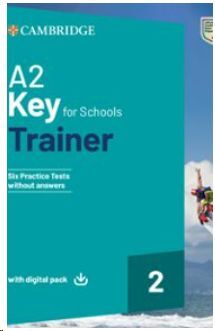 A2 KEY FOR SCHOOLS TRAINER 2 TRAINER WITHOUT ANSWERS WITH DIGITAL PACK