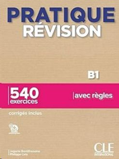 PRATIQUE RÉVISION NIVEAU B1 - LIVRE + CORRIGES + A