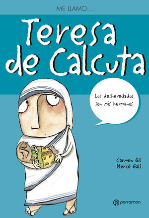 ME LLAMO...TERESA DE CALCUTA