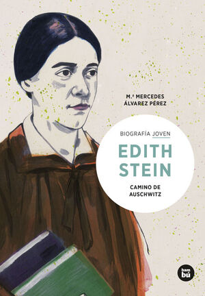 EDITH STEIN. CAMINO DE AUSCHWITZ